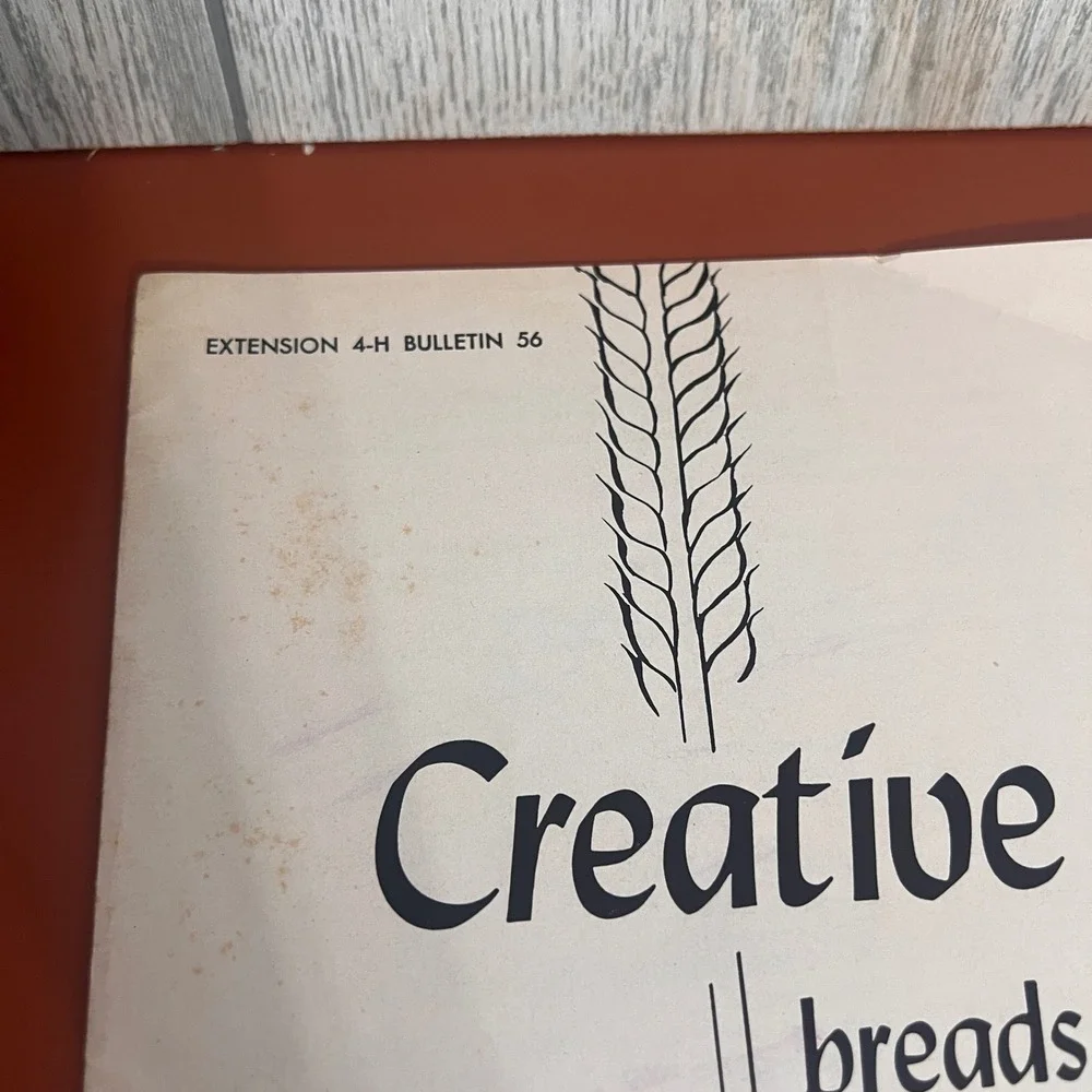 1962 Creative Foods Breads and Cereals 4H Bulletin 56 Verna Mikesh Minnesota